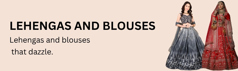 lehangas and blouses